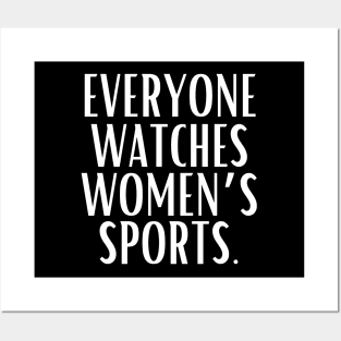 EVERYONE WATCHES WOMEN'S SPORTS (V4) Posters and Art